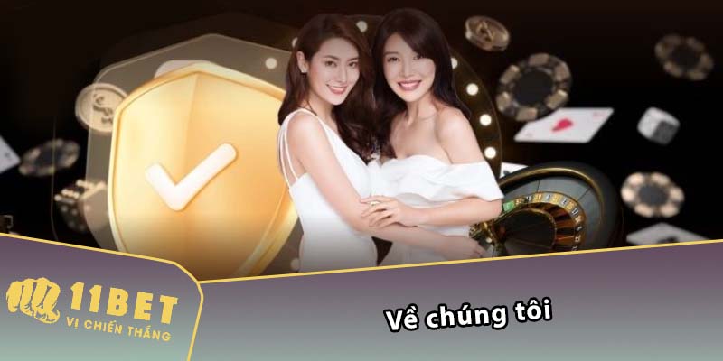 Về chúng tôi - chính sách miễn trừ 11Bet